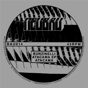 BUNZINELLI - ATACAMA EP - NEUBAU