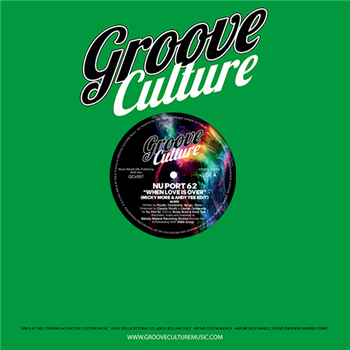 NU PORT 62 - When Love Is Over / Make It Happen (Micky More & Andy Tee Mixes) - GROOVE CULTURE