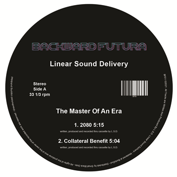 Linear Sound Delivery - The Master Of An Era - Backward Futura