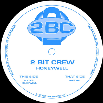 2 Bit Crew - Honeywell - 2 Bit Crew Recordings