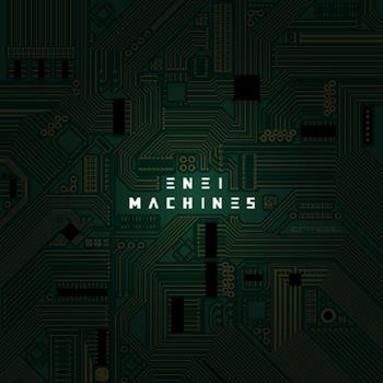 Enei - Machines (2 X LP) (Incl Download Card) - Critical Music