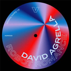 David AGRELLA - Robot Romance - Agrellomatica
