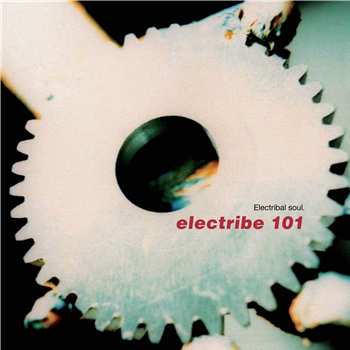 Electribe 101 - Electribal Soul - Electribal Records 