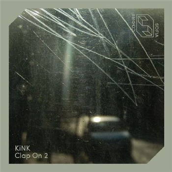 Kink - Clap On 2 Ep - Sofia Kink - Clap On 2 Ep - Sofia