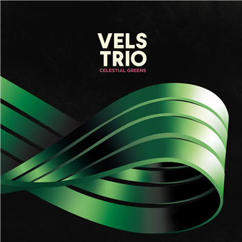 Vels Trio - Celestial Greens (Green Vinyl) - Rhythm Section International
