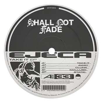 EJECA - Take It EP - Shall Not Fade