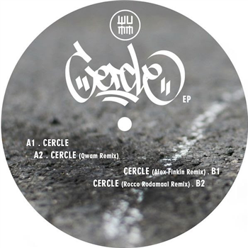 Wumm - Cercle EP Rocco Rodamaal (Alex Finkin remixes) - PHONOGRAMME