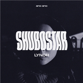 SHUBOSTAR - LYNCH - ANO ANO SHUBOSTAR - LYNCH - ANO ANO
