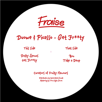 Duowe & Picasso - Get Fr**ty - Fraise Records