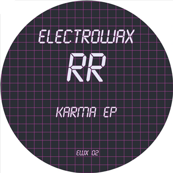 RR - KARMA EP - ELECTROWAX RR - KARMA EP - ELECTROWAX