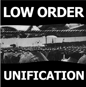 Low Order - Unification - Low Order