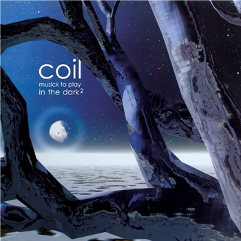 Coil - Musick To Play In The Dark² (with lunar vinyl etching art) - DAIS