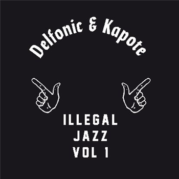 Delfonic & Kapote - Illegal Jazz Vol. 1 - Illegal Jazz Recordings