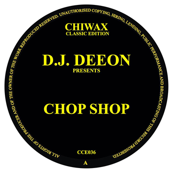 D.J. Deeon - Chop Shop - Chiwax Classic Edition