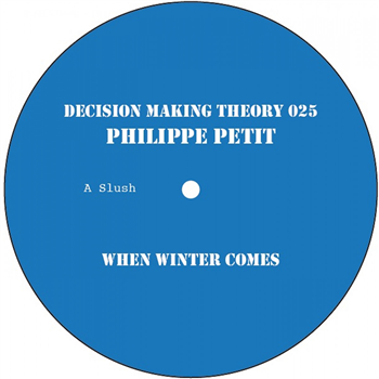 Philippe Petit - When Winter Comes E.P. - Decision Making Theory