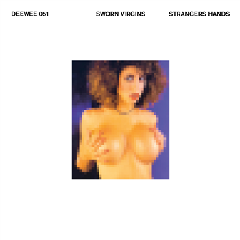 Sworn Virgins - Strangers Hands - DEEWEE