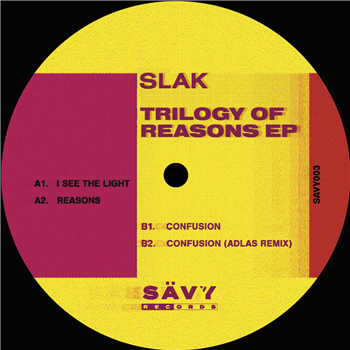 Slak - Trilogy Of Reasons EP - Savy