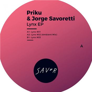 Priku & Jorge Savoretti - Lynx Ep - Savor Music