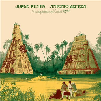 Jorge Reyes / Antonio Zepeda - A La Izquierda Del Colibri (reissue) - Emotional Rescue