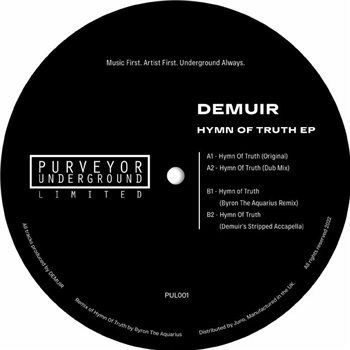 Demuir - Hymn Of Truth EP (incl Byron The Aquarius remix) - Purveyor Underground Limited Demuir - Hymn Of Truth EP (incl Byron The Aquarius remix) - Purveyor Underground Limited