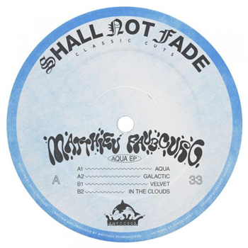 Mathieu Faubourg - Aqua [label sleeve / blue vinyl] - Shall Not Fade