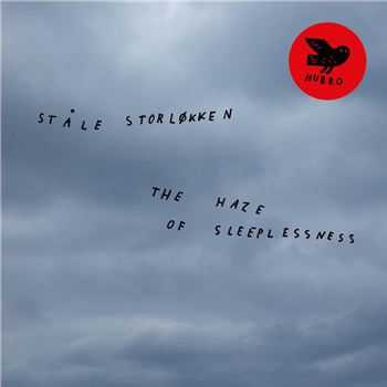 Ståle Storløkken - The Haze of Sleeplessness - HUBRO