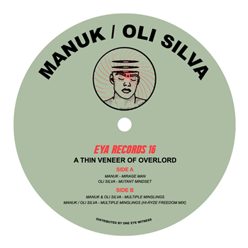 Manuk & Oli Silva - A Thin Veneer Of Overlord EP - EYA Records Manuk & Oli Silva - A Thin Veneer Of Overlord EP - EYA Records