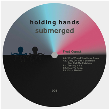 Fred Quest - Who You Would Have Been EP - Holding Hands Submerged