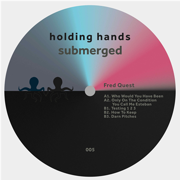 Fred Quest - Who You Would Have Been EP - Holding Hands Submerged Fred Quest - Who You Would Have Been EP - Holding Hands Submerged