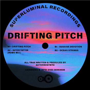Autoerosynth - Drifting Pitch EP - Superluminal Recordings