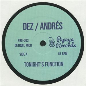 DEZ / ANDRES - Tonights Function - Papaya Detroit DEZ / ANDRES - Tonights Function - Papaya Detroit