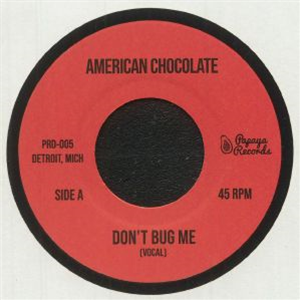 AMERICAN CHOCOLATE - Dont Bug Me - Papaya Detroit AMERICAN CHOCOLATE - Dont Bug Me - Papaya Detroit