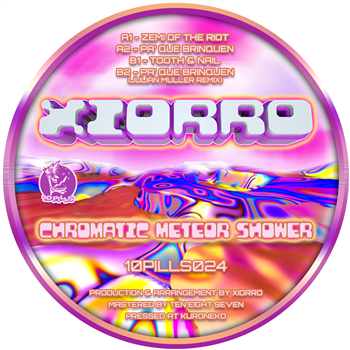 Xiorro - Chromatic Meteor Shower - 1Ø PILLS MATE