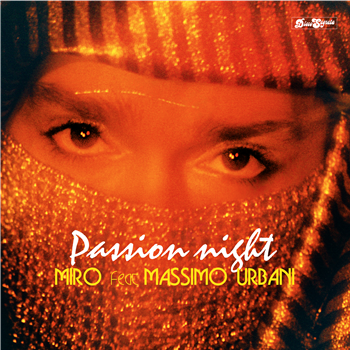 MIRO FEAT. MASSIMO URBANI - PASSION NIGHT  - DISCO SEGRETA