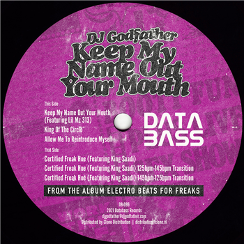 DJ Godfather - Keep My Name Out Your Mouth - Databass Records