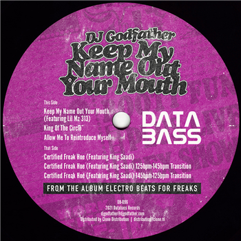 DJ Godfather - Keep My Name Out Your Mouth - Databass Records DJ Godfather - Keep My Name Out Your Mouth - Databass Records