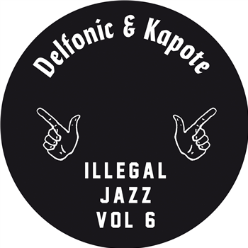 Delfonic & Kapote - Illegal Jazz Vol. 6 - Illegal Jazz Recordings Delfonic & Kapote - Illegal Jazz Vol. 6 - Illegal Jazz Recordings