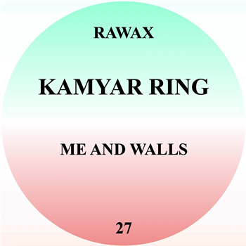 Kaymar Ring - Me And Walls - Rawax