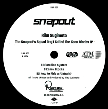 Riku Sugimoto - the snapout’s squad day1 called The Knox Blocks EP - snapout Riku Sugimoto - the snapout’s squad day1 called The Knox Blocks EP - snapout