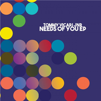Tommy Vicari Jnr - Needs Of You Ep - Onysia Tommy Vicari Jnr - Needs Of You Ep - Onysia