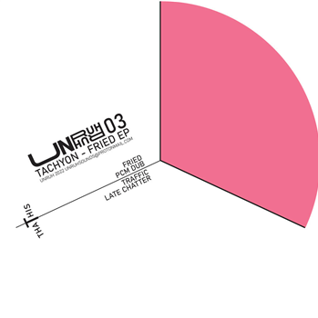 Tachyon - Fried EP - Unruh Tachyon - Fried EP - Unruh