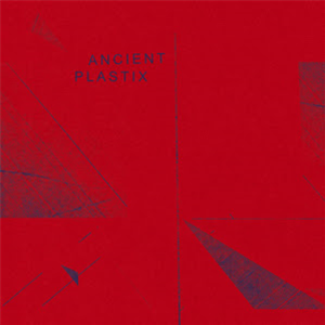 Ancient Plastix  - Ancient Plastix (Transparent Vinyl) - Maple Death Records