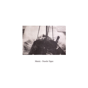 Mønic - Trawler Tapes - Downwards Records Mønic - Trawler Tapes - Downwards Records