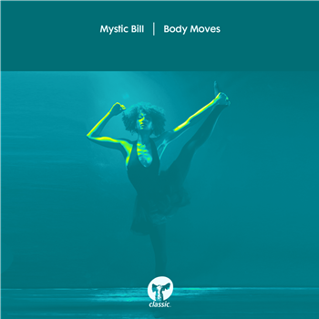 Mystic Bill - Body Moves - CLASSIC