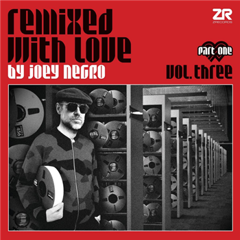 Various Artists - Remixed with Love By Joey Negro Vol 3 Part One - Z RECORDS