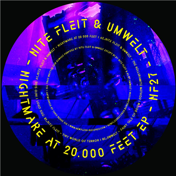 Nite Fleit & Umwelt - Nightmare at 20.000 Feet EP - NEW FLESH RECORDS