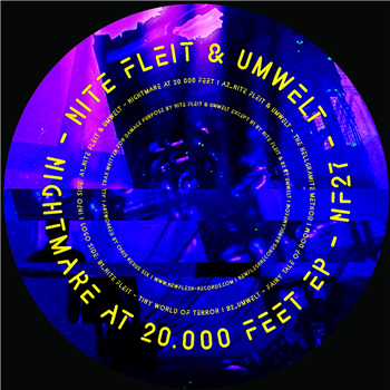 Nite Fleit & Umwelt - Nightmare at 20.000 Feet EP - NEW FLESH RECORDS Nite Fleit & Umwelt - Nightmare at 20.000 Feet EP - NEW FLESH RECORDS