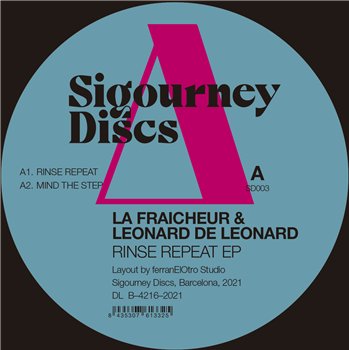 La Fraicheur & Leonard de Leonard - Rinse Repeat EP (Incl. Yandira Remix) - Sigourney Discs