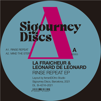 La Fraicheur & Leonard de Leonard - Rinse Repeat EP (Incl. Yandira Remix) - Sigourney Discs La Fraicheur & Leonard de Leonard - Rinse Repeat EP (Incl. Yandira Remix) - Sigourney Discs