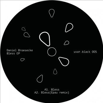 Daniel Broesecke - Bless Ep - UVAR